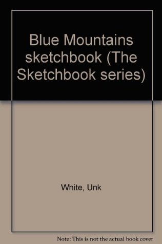 Full Download Blue Mountains sketchbook (The Sketchbook series) - Unk White file in ePub