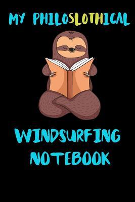 Read My Philoslothical Windsurfing Notebook: Blank Lined Notebook Journal Gift Idea For (Lazy) Sloth Spirit Animal Lovers -  file in ePub