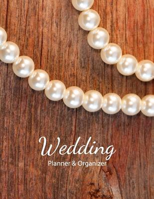Read Wedding Planner & Organizer: Plan and organize your marriage ceremony and reception with these easy to use checklists, worksheets, charts and tools - Lora Severson | ePub