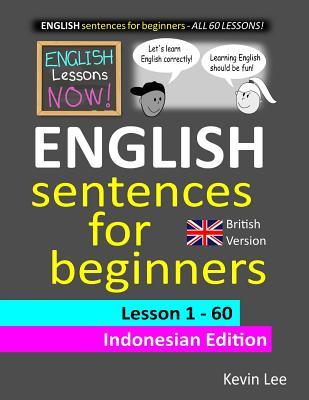 Read English Lessons Now! English Sentences For Beginners Lesson 1 - 60 Indonesian Edition (British Version) - Korean Lee | ePub