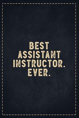 Full Download The Funny Office Gag Gifts: Best Assistant Instructor. Ever. Composition Notebook Lightly Lined Pages Daily Journal Blank Diary Notepad 6x9 - Theofficeboss | ePub