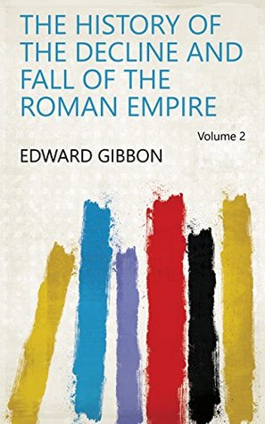 Read The History of the Decline and Fall of the Roman Empire Volume 2 - Edward Gibbon file in PDF