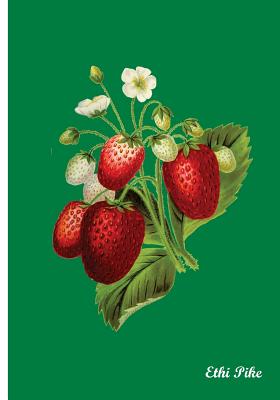 Read Ethi Pike - Strawberries Notebook / Extended Lines / Soft Matte Cover: An Ethi Pike Collectible Journal -  | ePub