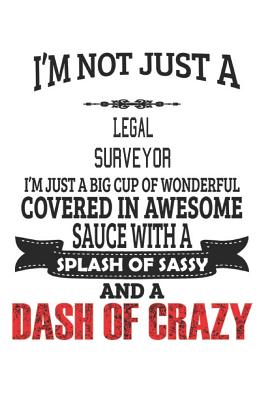 Download I'm Not Just A Legal Surveyor: Notebook: Legal Surveyor Notebook, Journal Gift, Diary, Doodle Gift or Notebook -  file in ePub