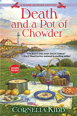 Read Online Death and a Pot of Chowder: A Maine Murder Mystery - Cornelia Kidd | ePub