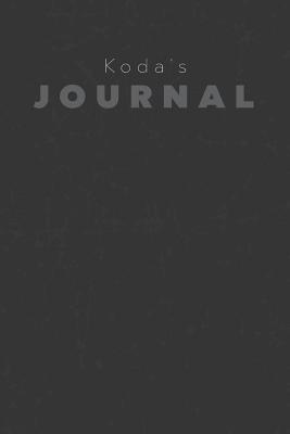 Download Koda's Journal: Manly Personalized Diary / Notebook / Journal/ Greetings / Appreciation Quote Gift (6 x 9 - 110 Blank Lined Pages) -  file in ePub