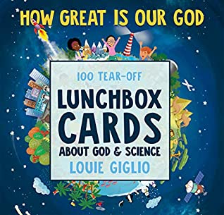 Download How Great Is Our God: 100 Tear-Off Lunchbox Cards About God and Science - Louie Giglio | PDF