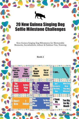 Read 20 New Guinea Singing Dog Selfie Milestone Challenges: New Guinea Singing Dog Milestones for Memorable Moments, Socialization, Indoor & Outdoor Fun, Training Book 2 - Global Doggy file in ePub