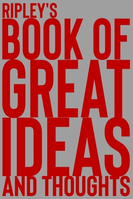 Read Ripley's Book of Great Ideas and Thoughts: 150 Page Dotted Grid and individually numbered page Notebook with Colour Softcover design. Book format: 6 x 9 in - 2 Scribble | ePub