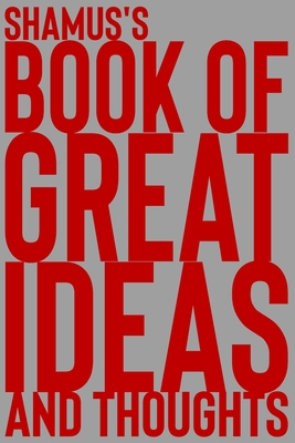Download Shamus's Book of Great Ideas and Thoughts: 150 Page Dotted Grid and individually numbered page Notebook with Colour Softcover design. Book format: 6 x 9 in - 2 Scribble file in PDF