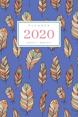 Read Online Planner 2020 Weekly Monthly: 6x9 Full Year Notebook Organizer Medium 12 Months - Jan to Dec 2020 Ethnic Feather Boho Design Blue - Emily Grace | PDF