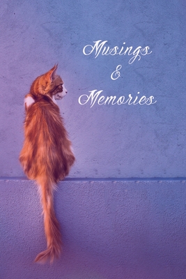 Read Online Musings & Memories - A Cat Lover's Journal: Lined Writing Journal, Notebook, Planner, or Diary for Women to Write In (Cat Lover and Cat Owner Gift) - Babbselas Designs | ePub